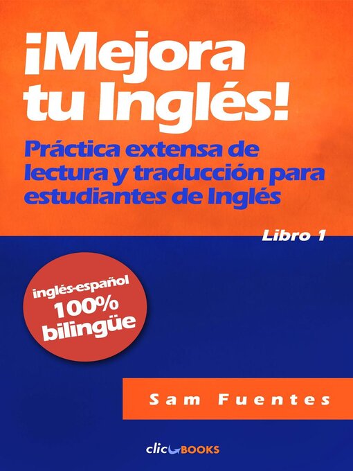 Title details for ¡Mejora tu inglés! #1 Práctica extensa de lectura y traducción para estudiantes de inglés by Sam Fuentes - Available